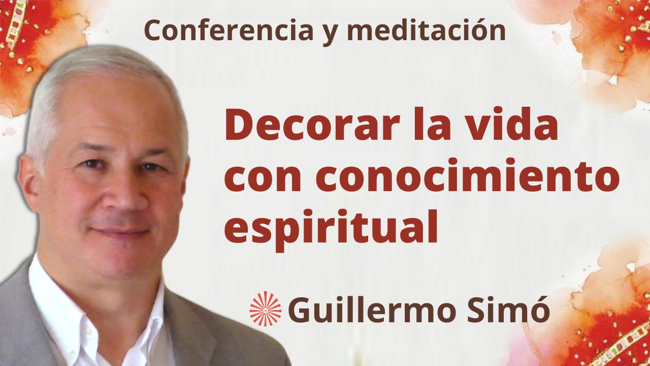 Meditación y conferencia: Decorar la vida con conocimiento espiritual (28 Febrero 2023)