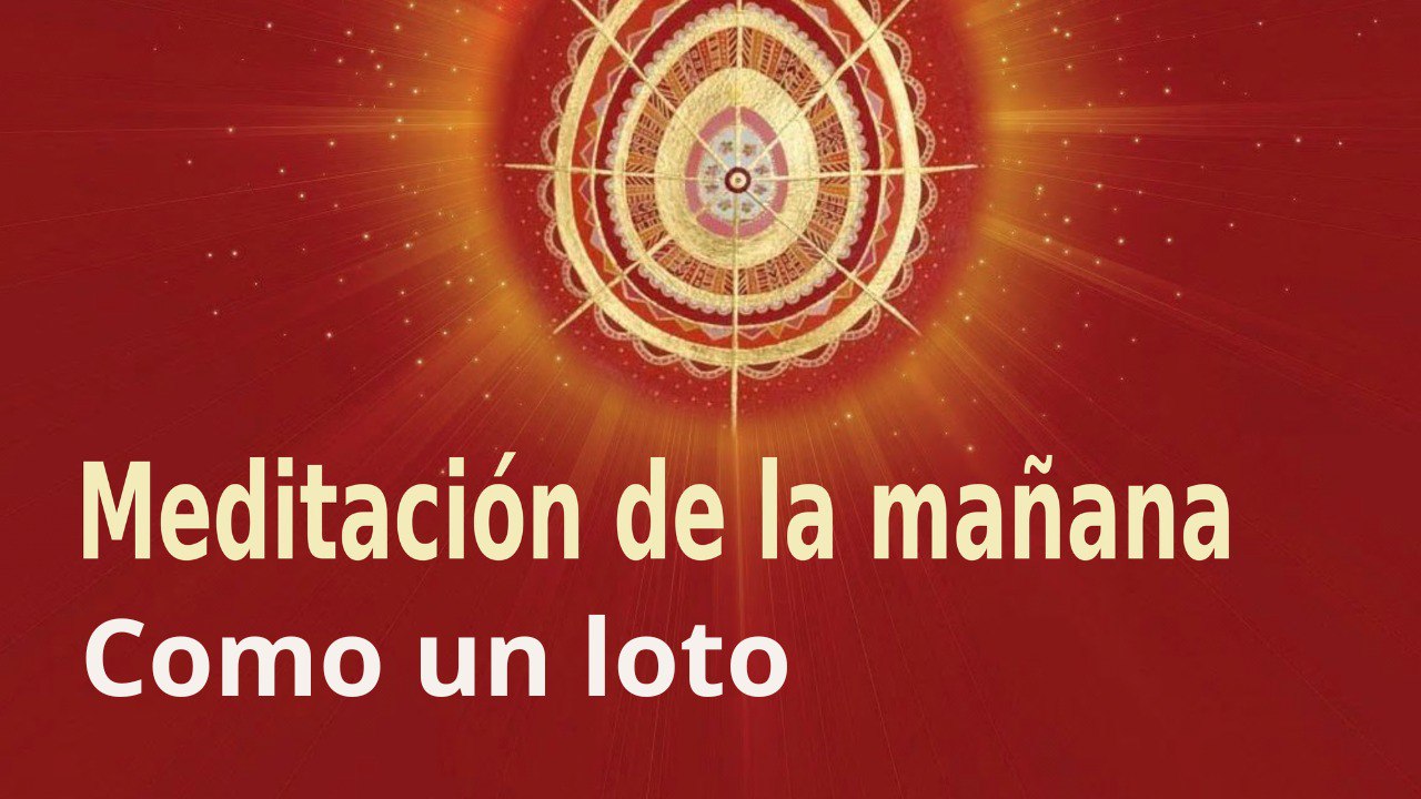 Meditación de la mañana: Como un loto , con Esperanza Santos (24 Febrero 2023)