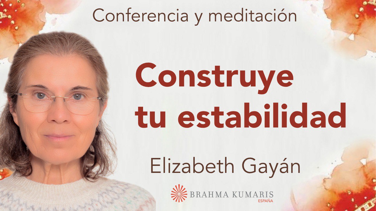 Meditación y conferencia: Construye tu estabilidad (5 Julio 2025)
