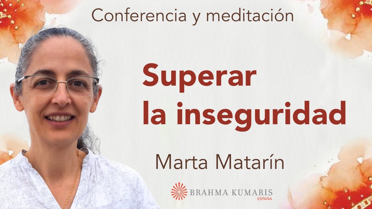 7 Mayo 2026 Meditación y conferencia:  Superar la inseguridad