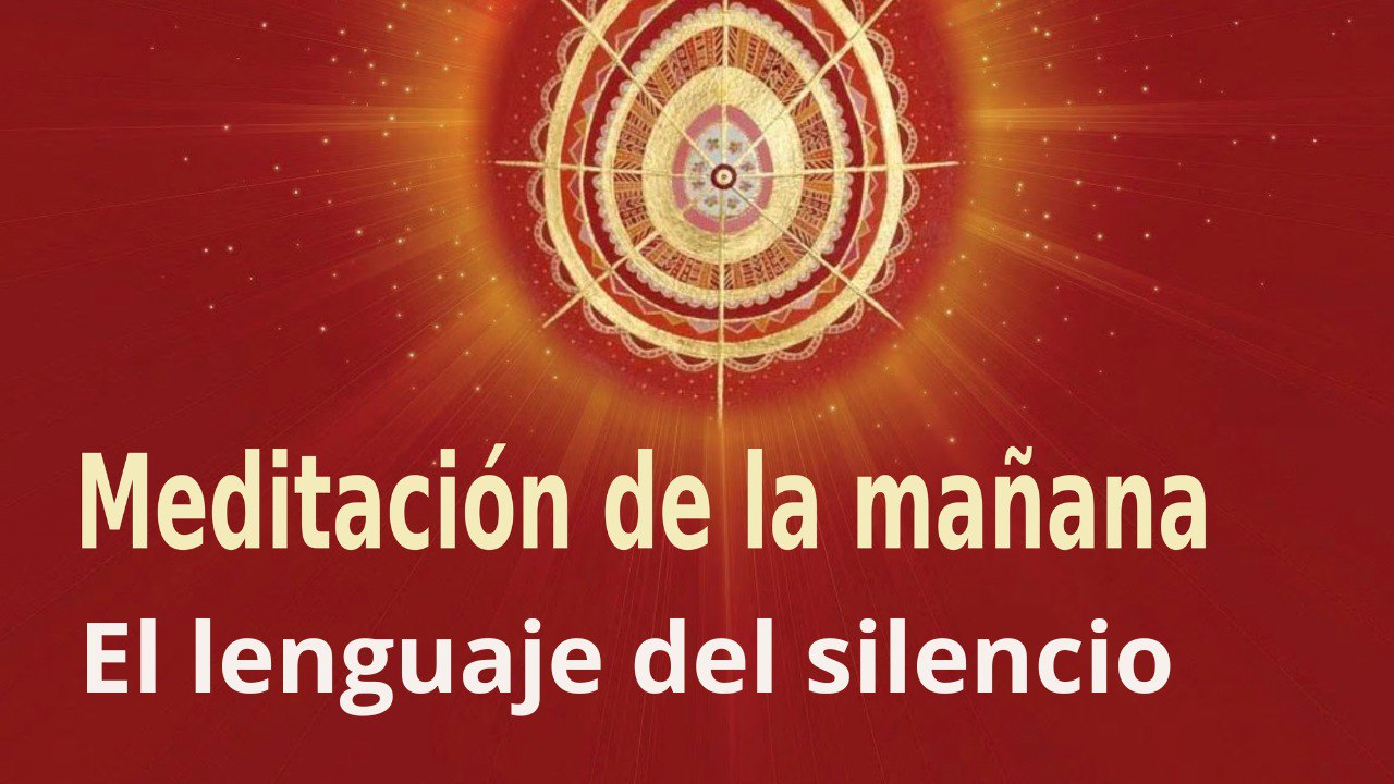 Meditación de la mañana: El lenguaje del silencio , con José María Barrero 23 Julio 2022)