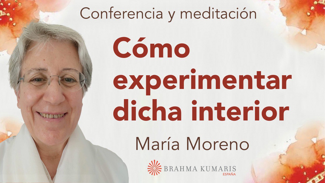 9 Junio 2024  Meditación y conferencia: Cómo experimentar dicha interior