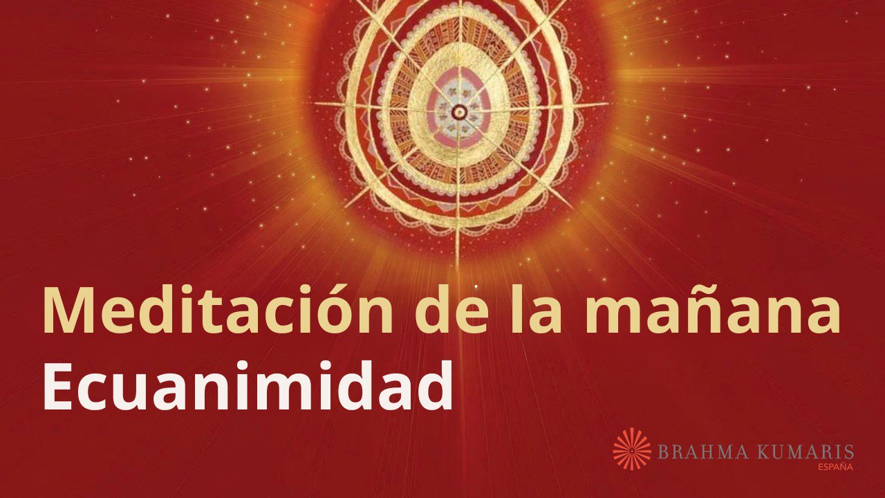 Meditación de la mañana:  Ecuanimidad , con Guillermo Simó (24 Octubre 2023)