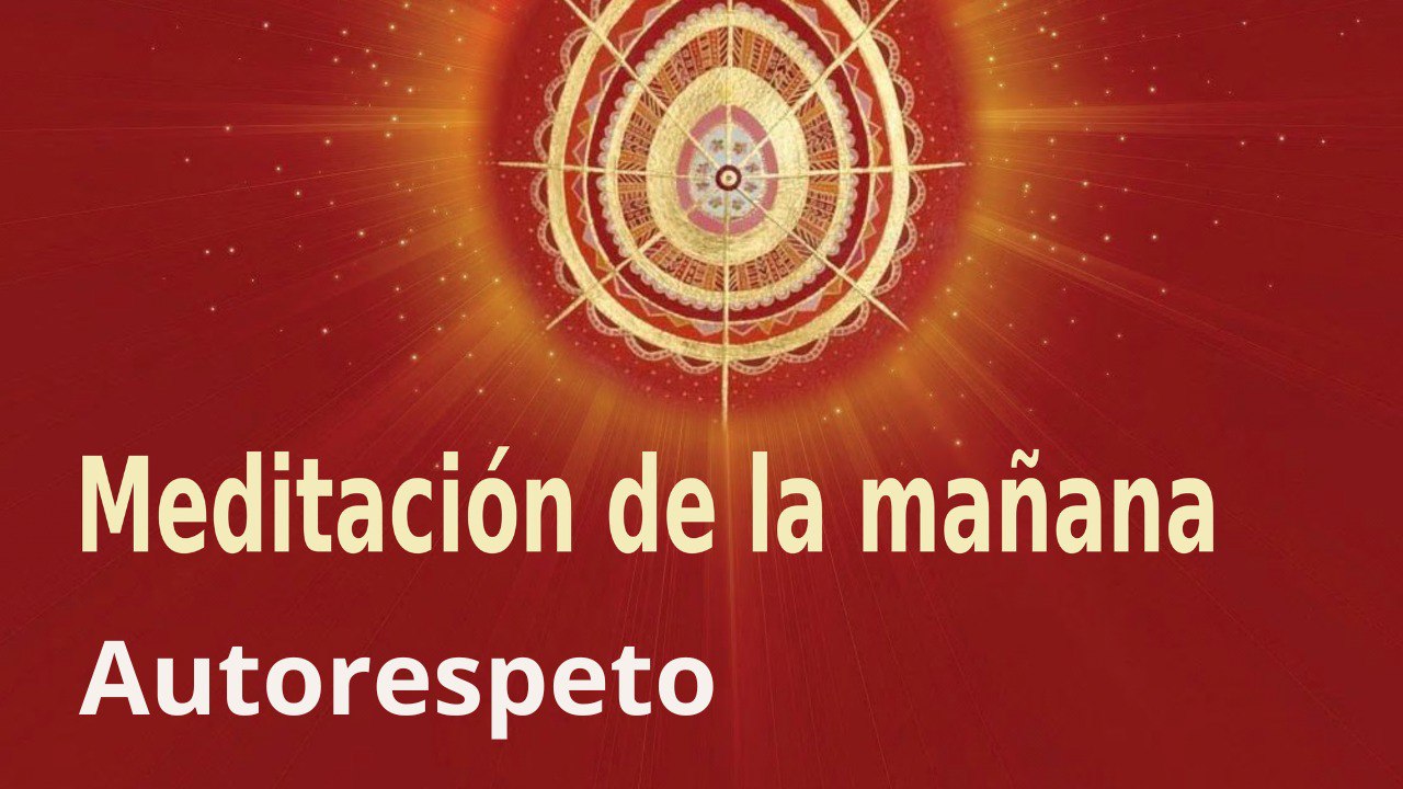Meditación de la mañana: Autorespeto , con María Moreno (20 Octubre 2022)
