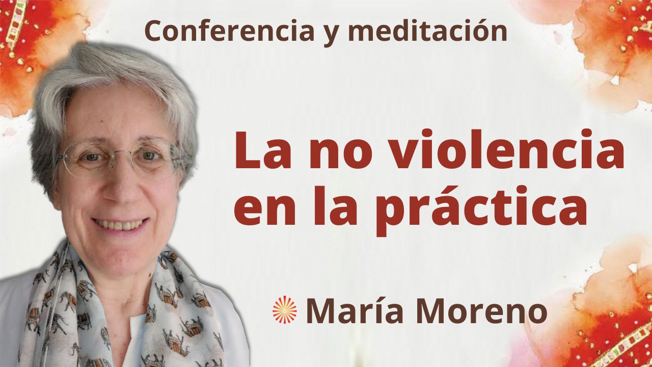 2 Octubre 2022 Meditación y conferencia: La no violencia en la práctica