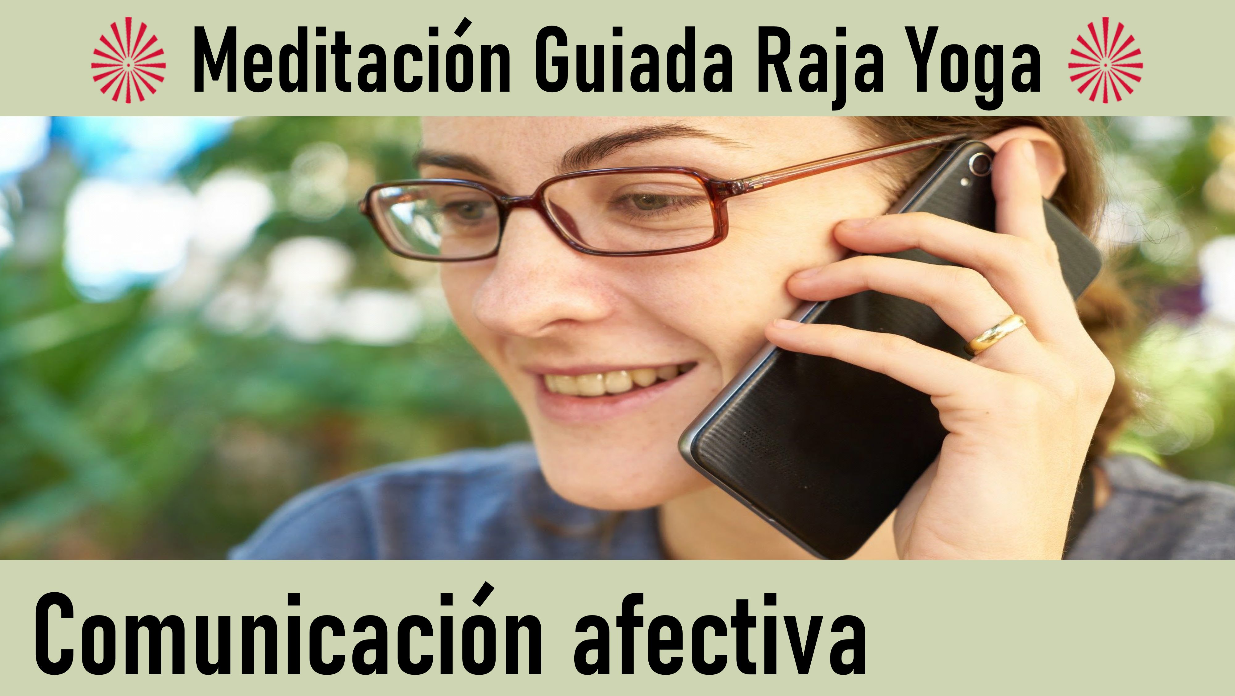 Meditación Raja Yoga: Comunicación afectiva (24 Mayo 2020) On-line desde Valencia
