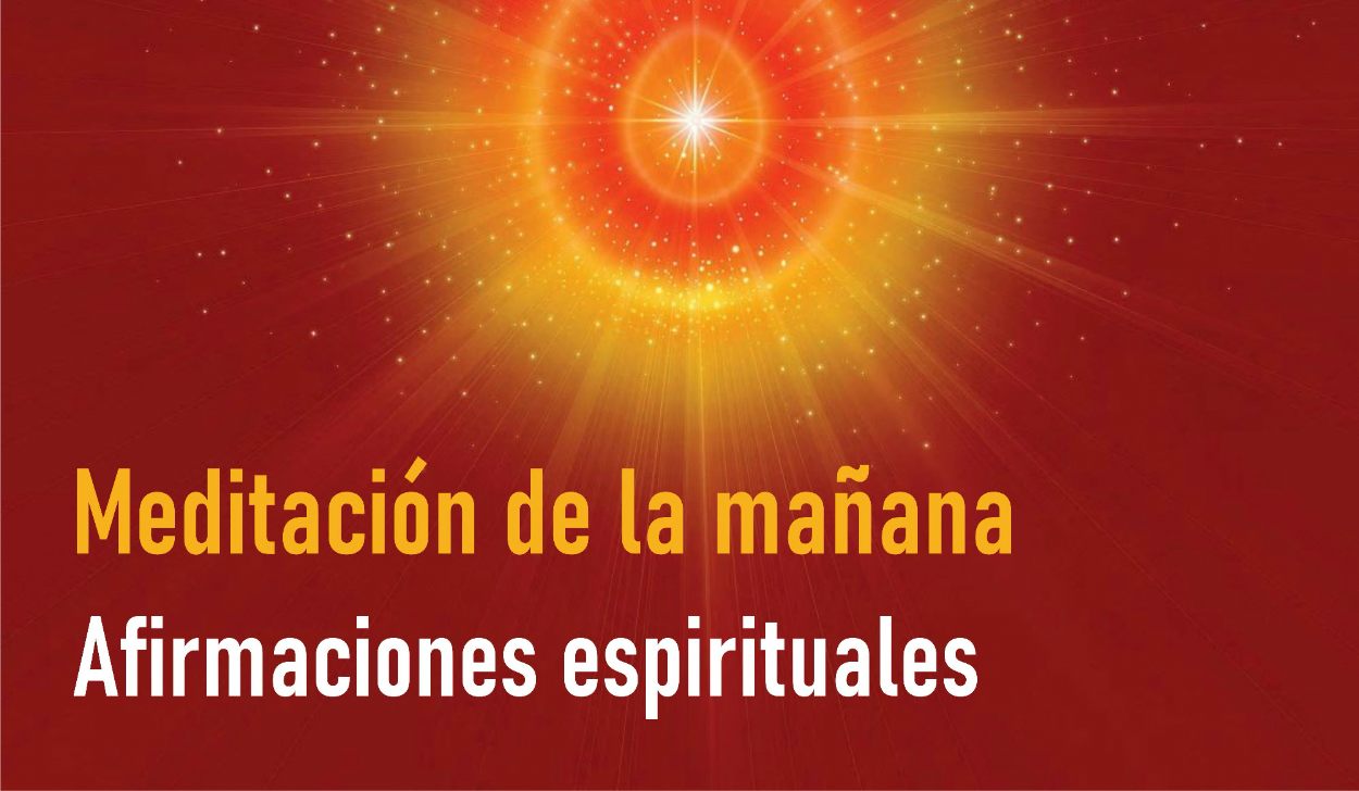 Meditación Guiada de la Mañana: Afirmaciones Espirituales (30 Abril 2020)