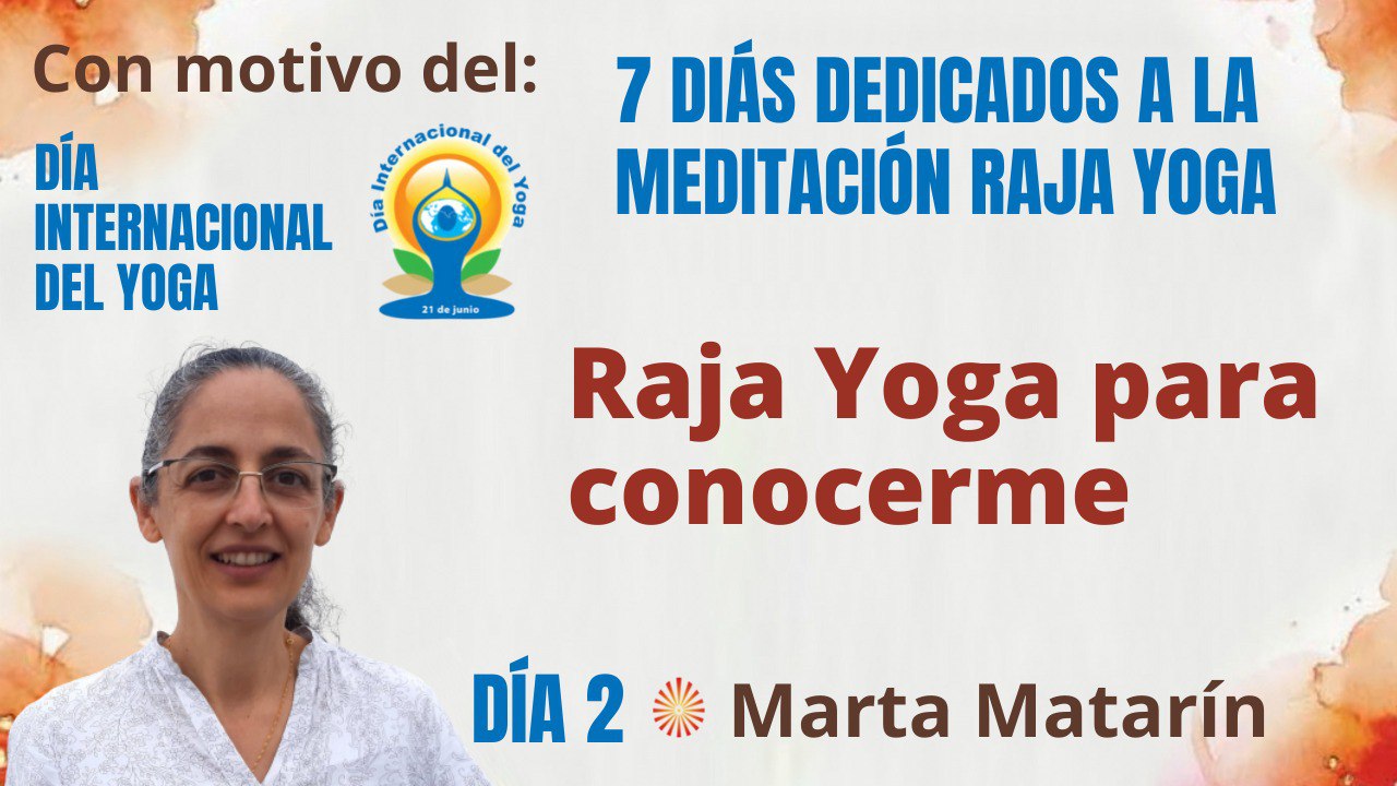 Meditación y conferencia:  Raja Yoga para conocerme (16 Junio 2022)