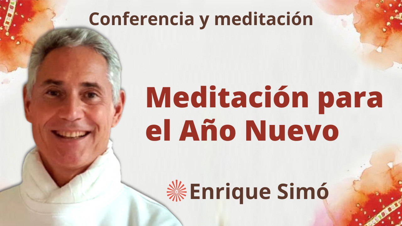 6 Enero 2023 Meditación y conferencia: Meditación para el Año Nuevo