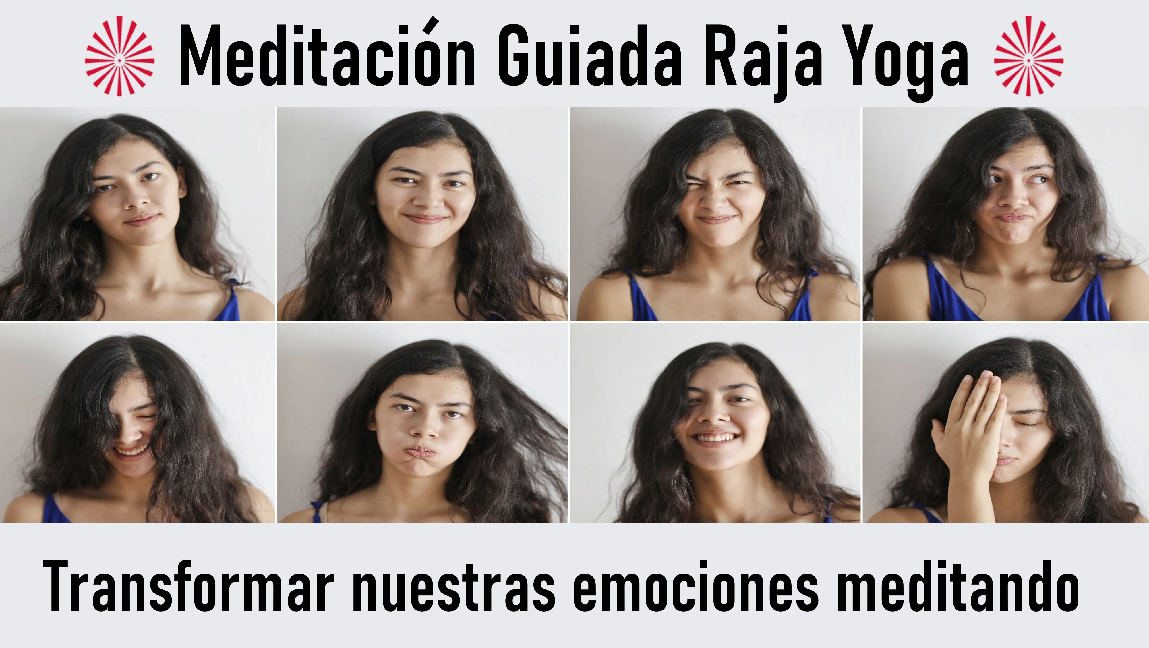 Meditación Raja Yoga:  Transformar nuestras emociones meditando (14 Octubre 2020) On-line desde Sevilla