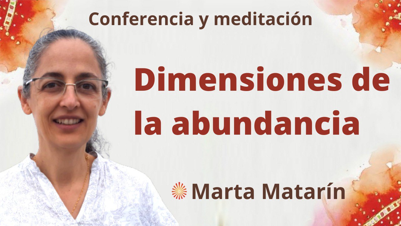 2 Junio 2022 Meditación y conferencia: Dimensiones de la abundancia