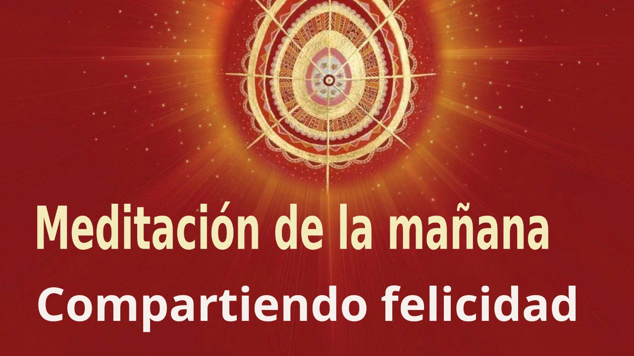 Meditación de la mañana: Compartiendo felicidad , con Enrique Simó (30 Enero 2023)