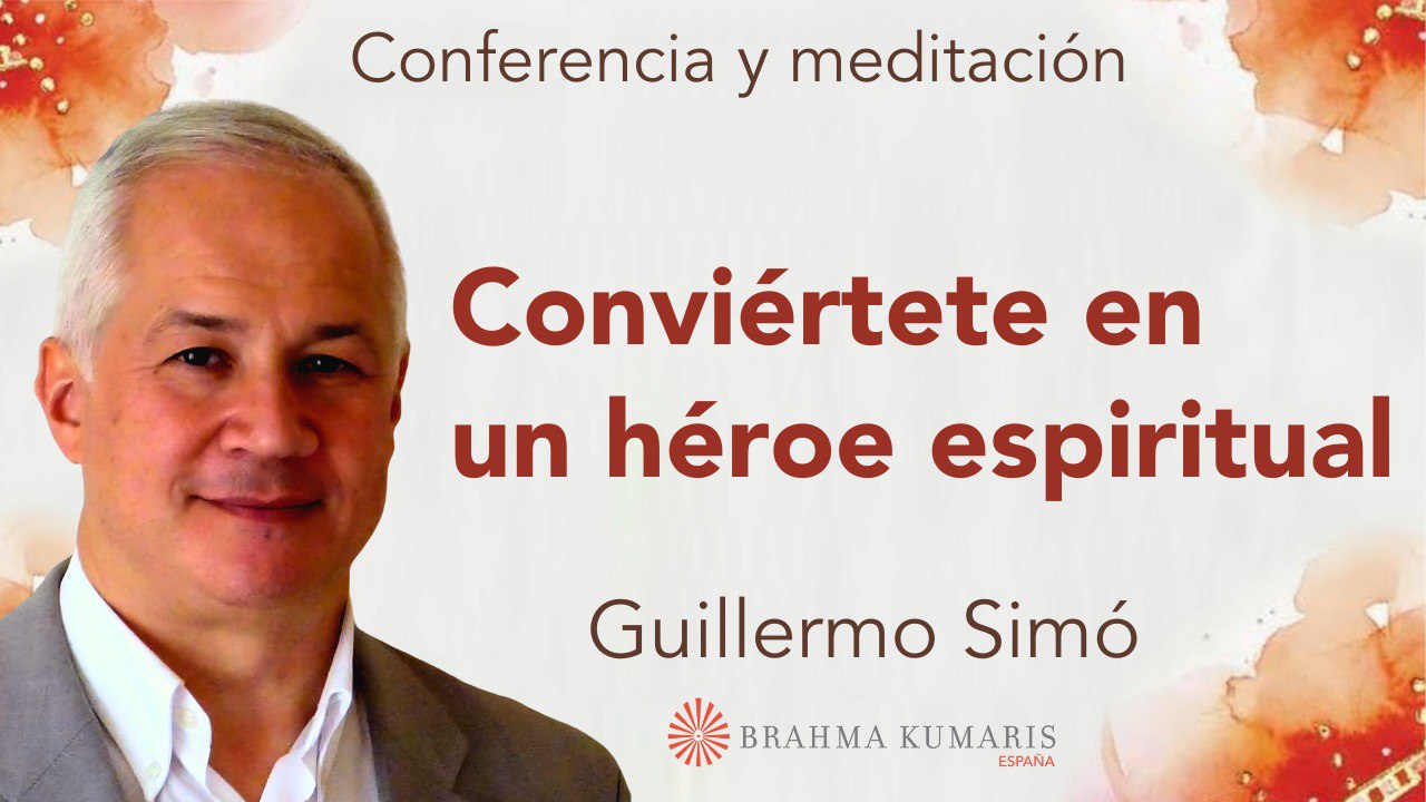 16 Septiembre 2025 Conferencia y meditación: Conviértete en un héroe espiritual