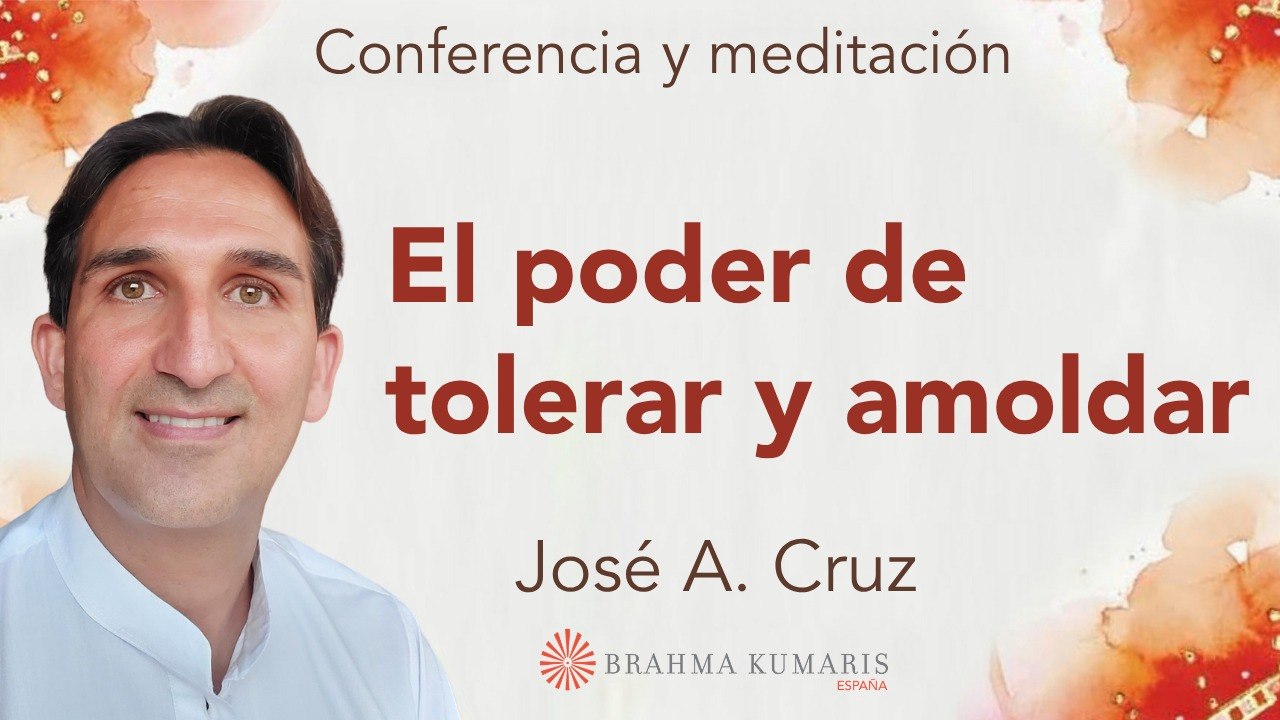 29 Abril 2026  Meditación y conferencia: El poder de tolerar y amoldar