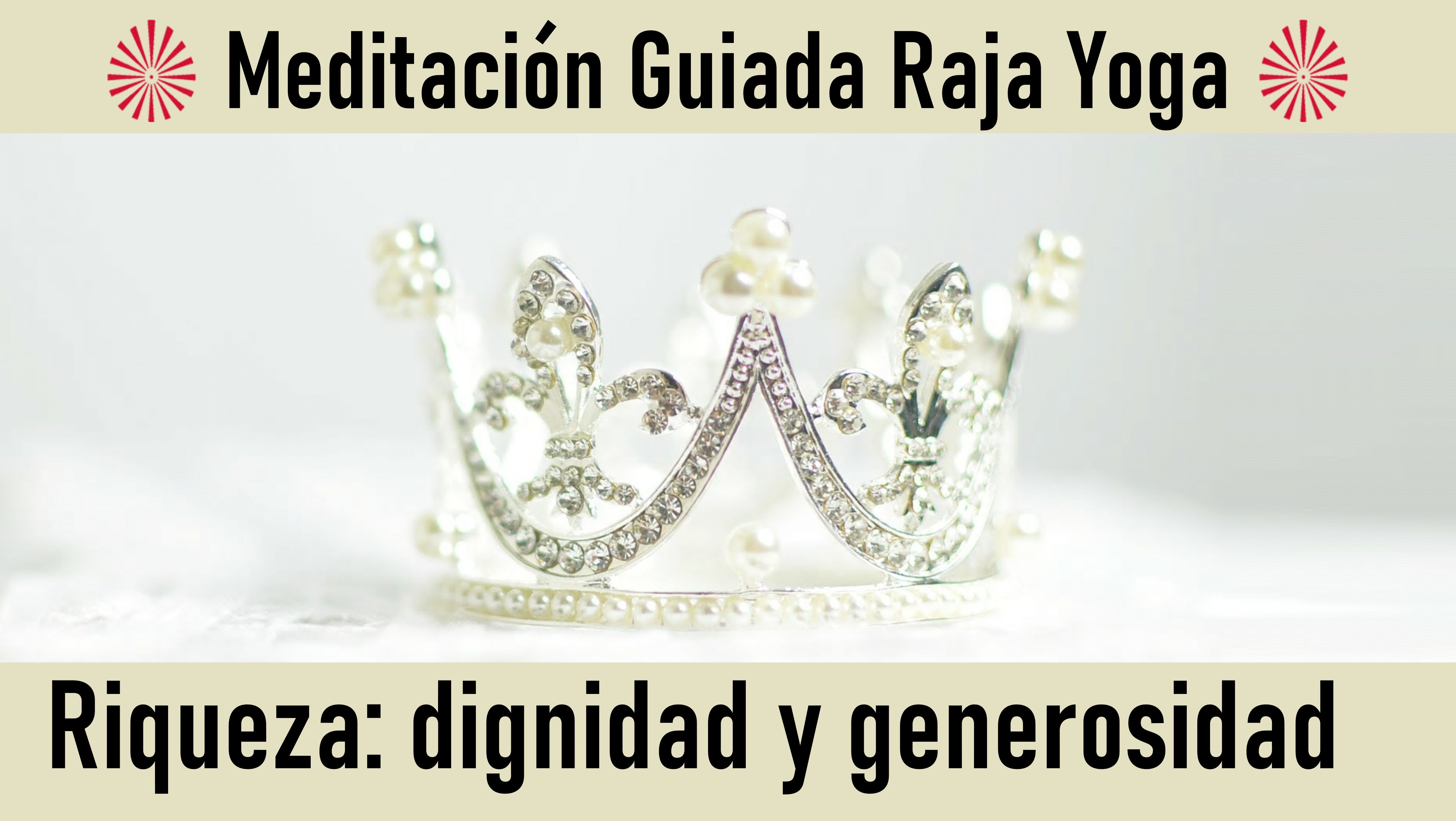 19 Junio 2020 Meditación Guiada: Riqueza, dignidad y generosidad