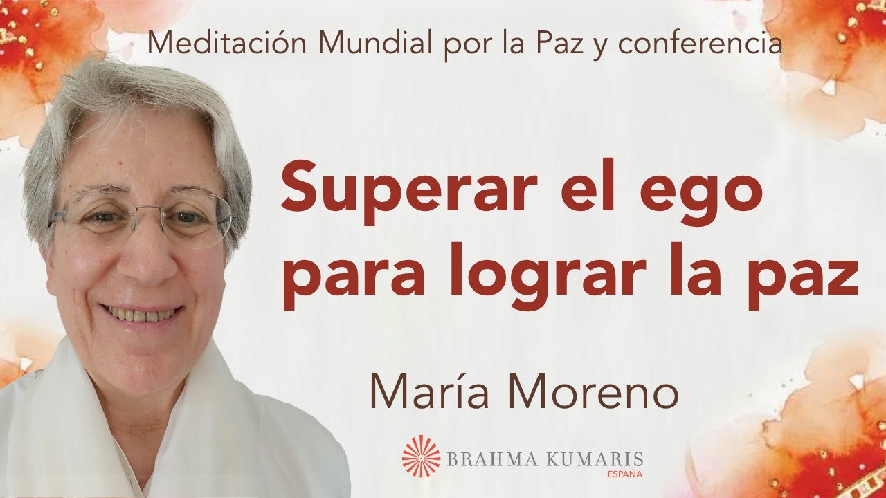 Meditación por la paz: Superar el ego para lograr la paz (19 Abril 2026)