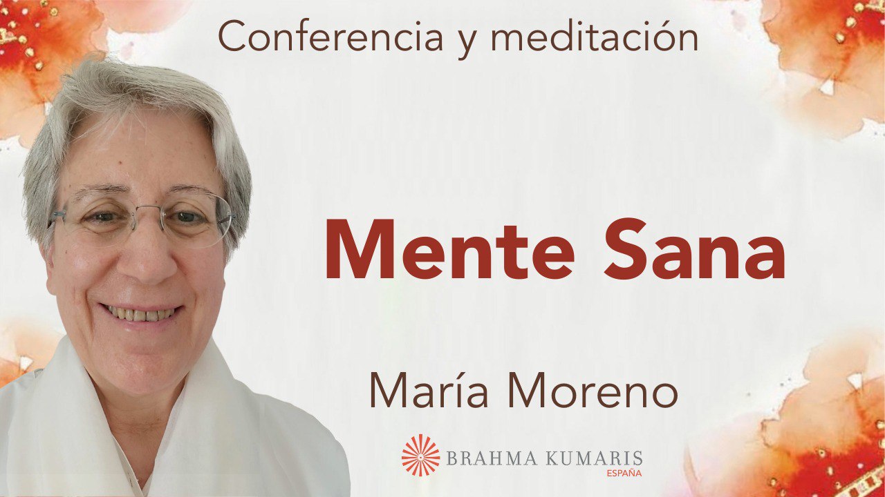 25 Mayo 2025    Meditación y conferencia:  Mente sana