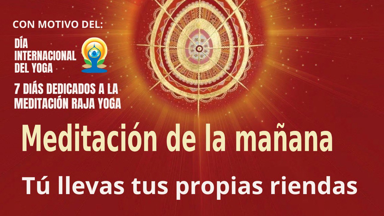 Meditación de la mañana:  Tú llevas tus propias riendas, con Esperanza Santos (16 Junio 2023)