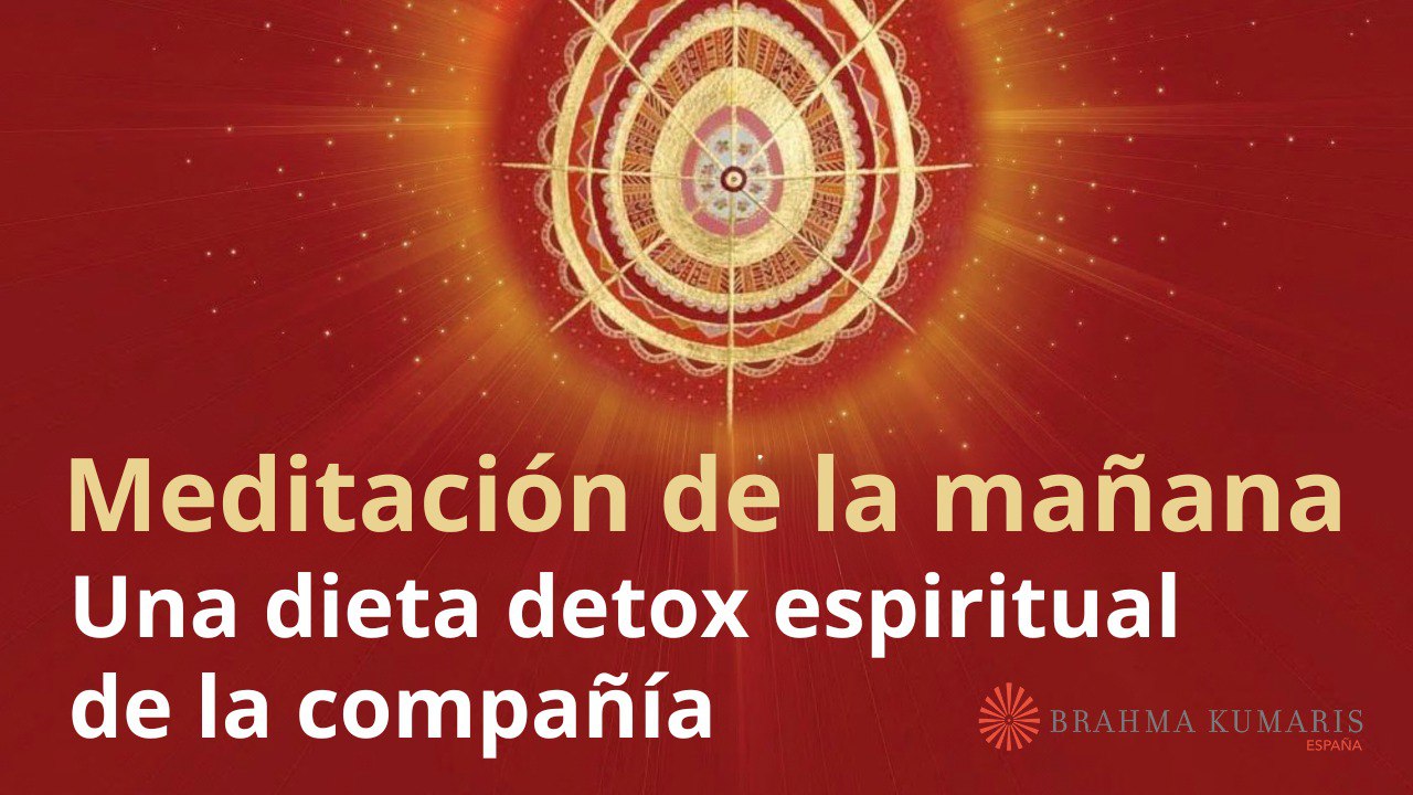 Meditación de la mañana:  Una dieta detox espiritual, con Esperanza Santos (28 Marzo 2025)