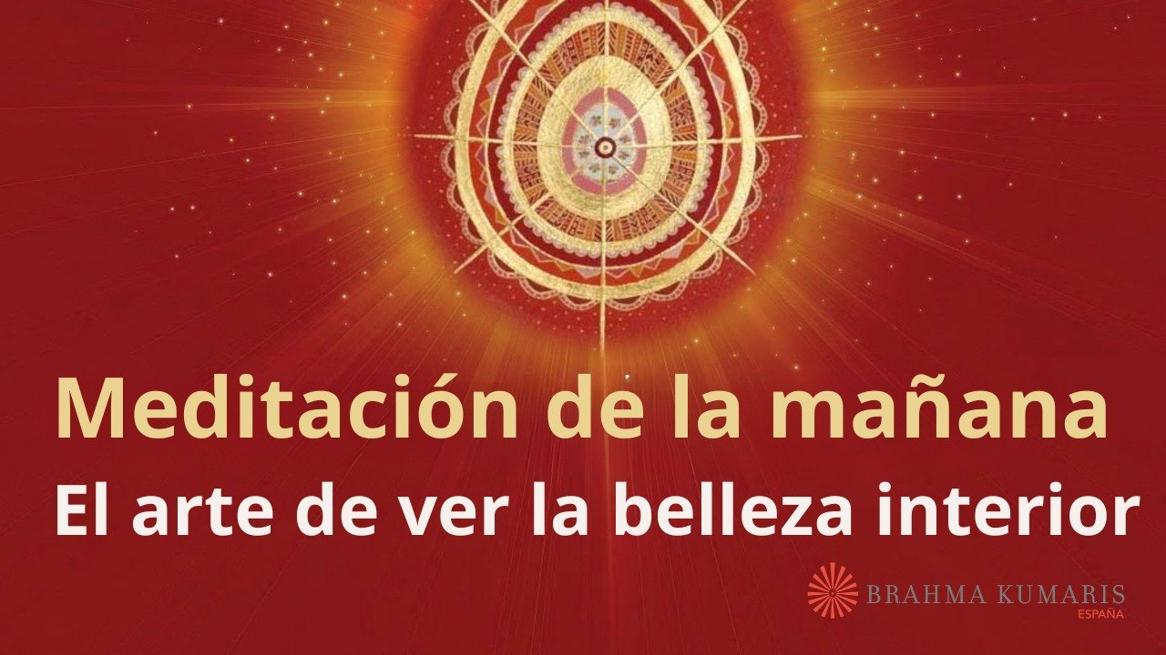 Meditación de la mañana:  El arte de ver la belleza interior, con José Mari Barrero (23 Mayo 2026)