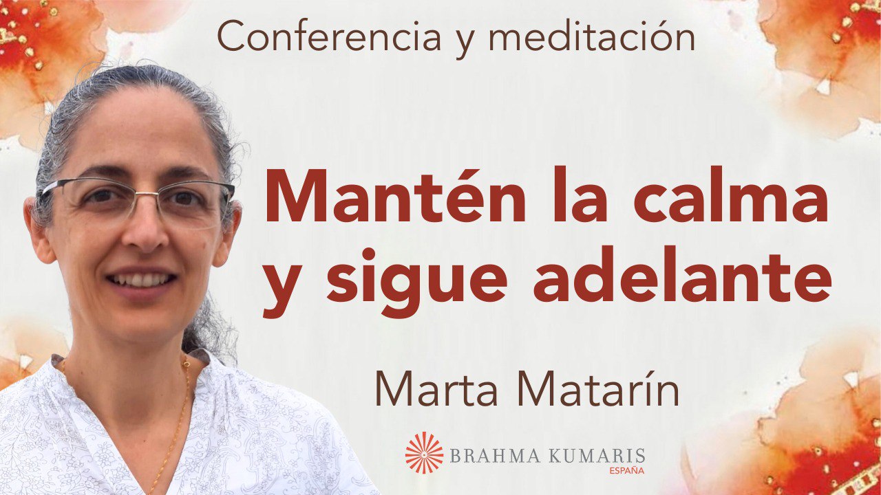 Meditación y conferencia: Mantén la calma y sigue adelante (23 Enero 2025)