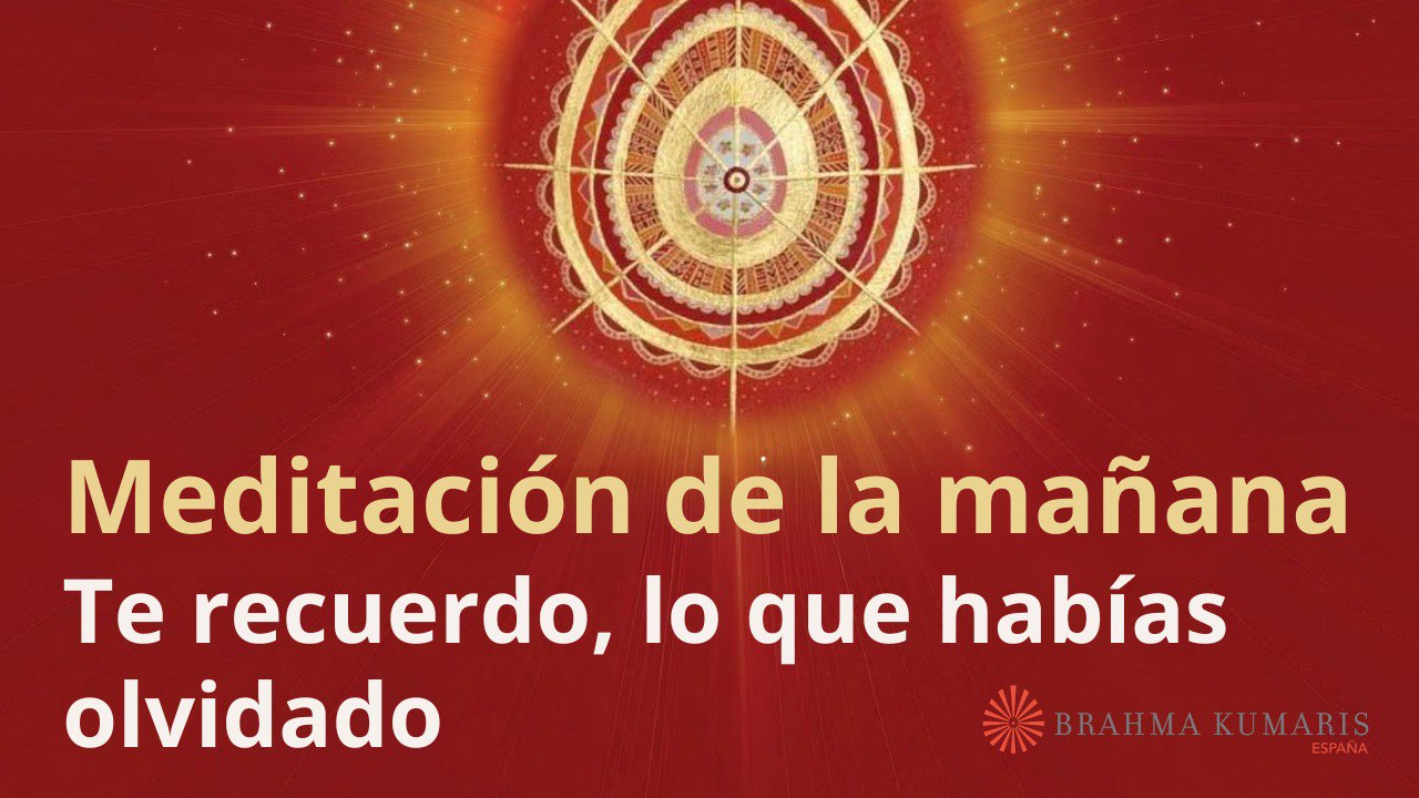 Meditación de la mañana:  Te recuerdo, lo que habías olvidado, con José Mari Barrero (24 Febrero 2024)