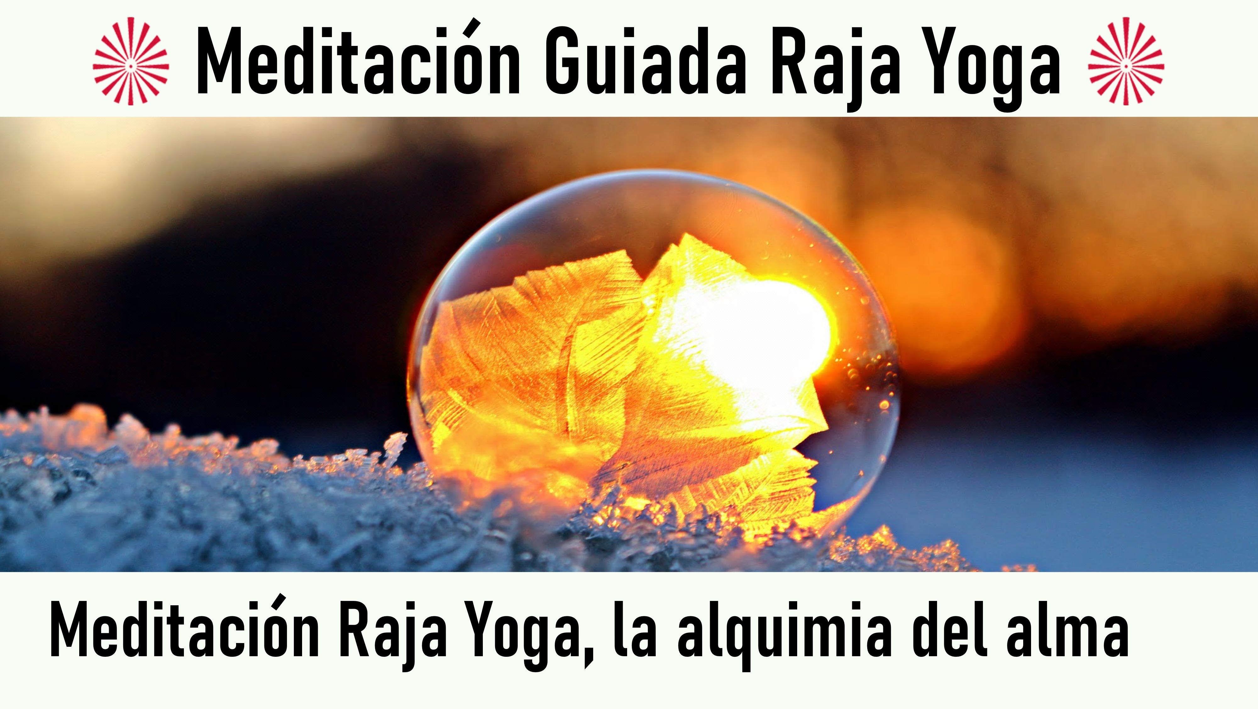 25 Junio 2020 Meditación Guiada: Alquimia del alma