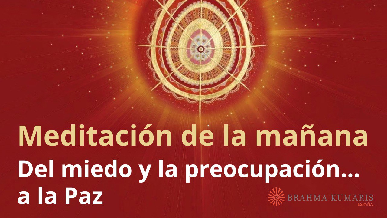Meditación de la mañana: Del miedo y la preocupación... a la Paz, con Marta Matarin ( 3 Septiembre 2025)