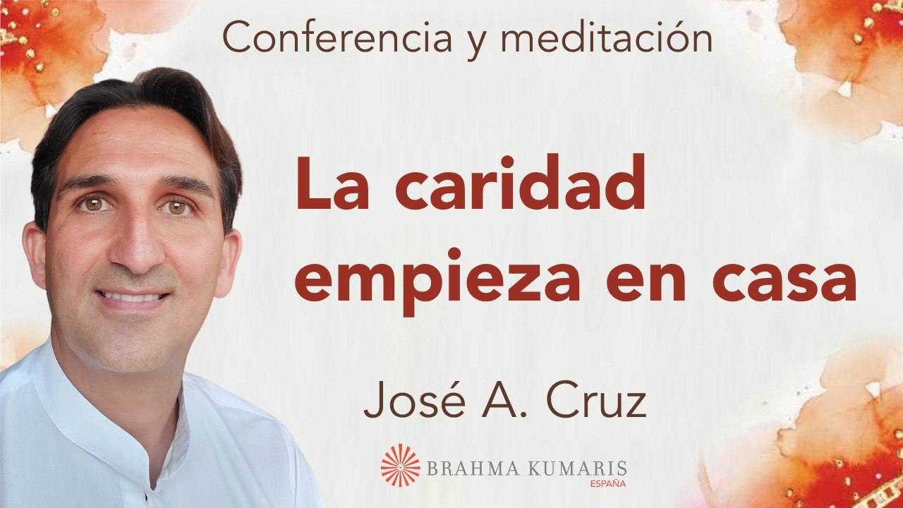 3 Junio 2026 Meditación y conferencia: La caridad empieza en casa