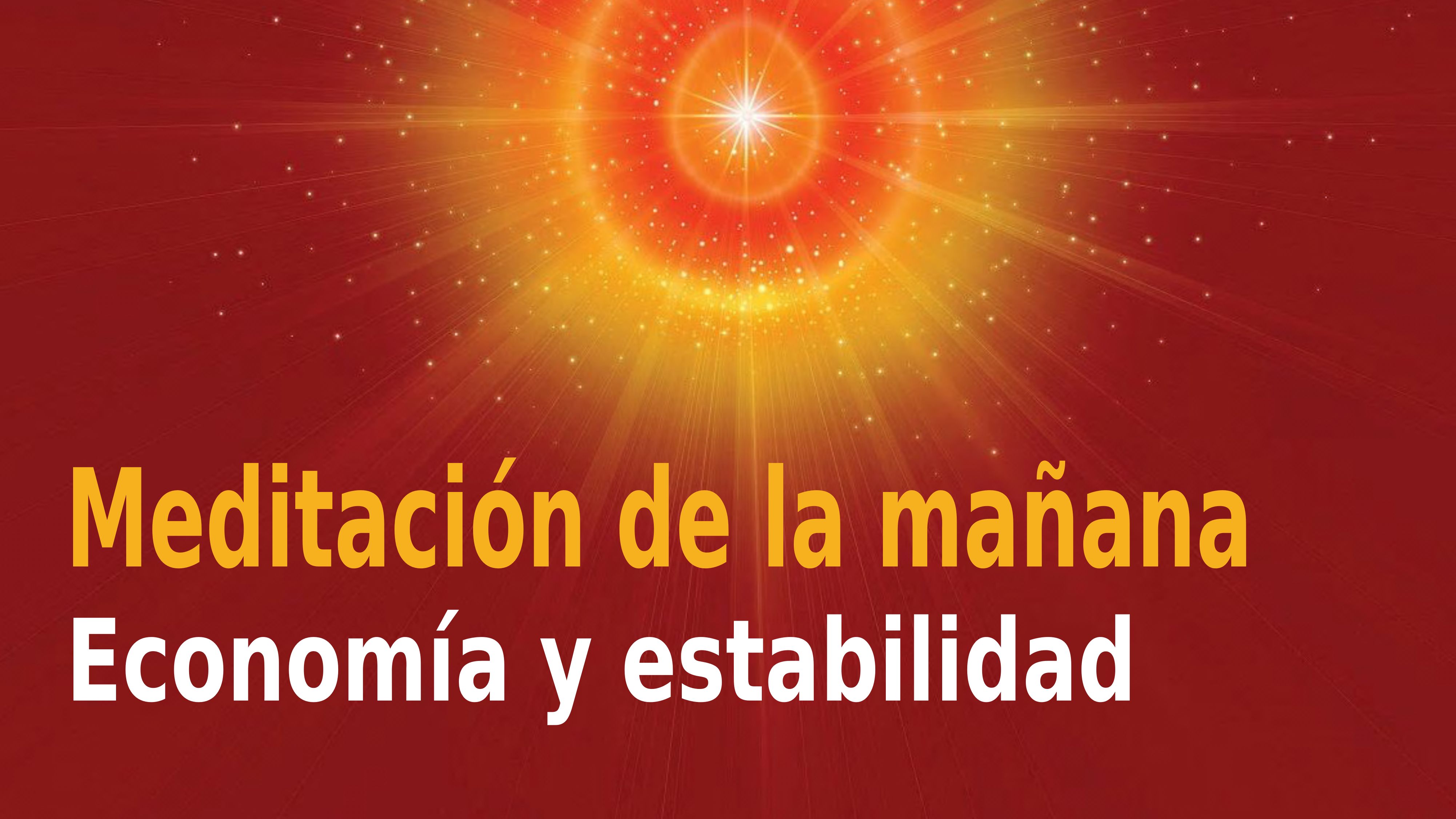 Meditación de la mañana Raja Yoga:  Economía y estabilidad (6 Noviembre 2020)