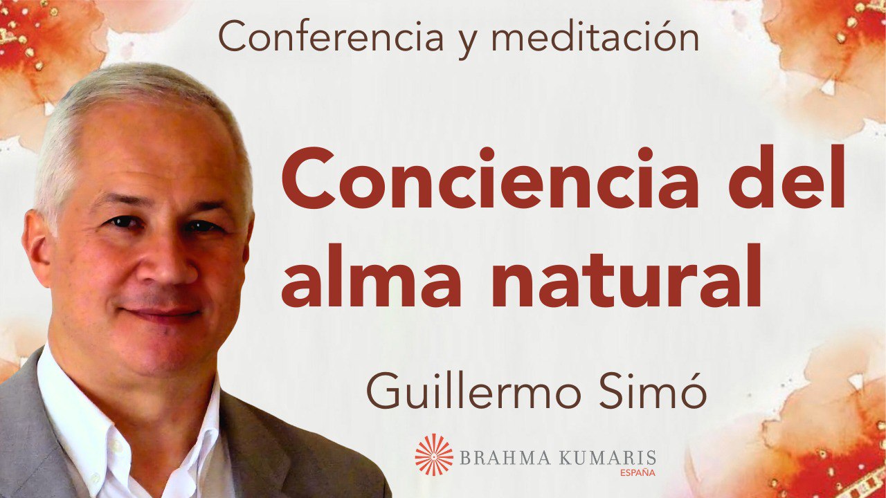 18 Febrero 2025 Meditación y conferencia: Conciencia del alma natural