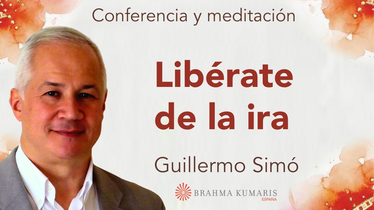 14 Enero 2025  Meditación y conferencia: Libérate de la ira