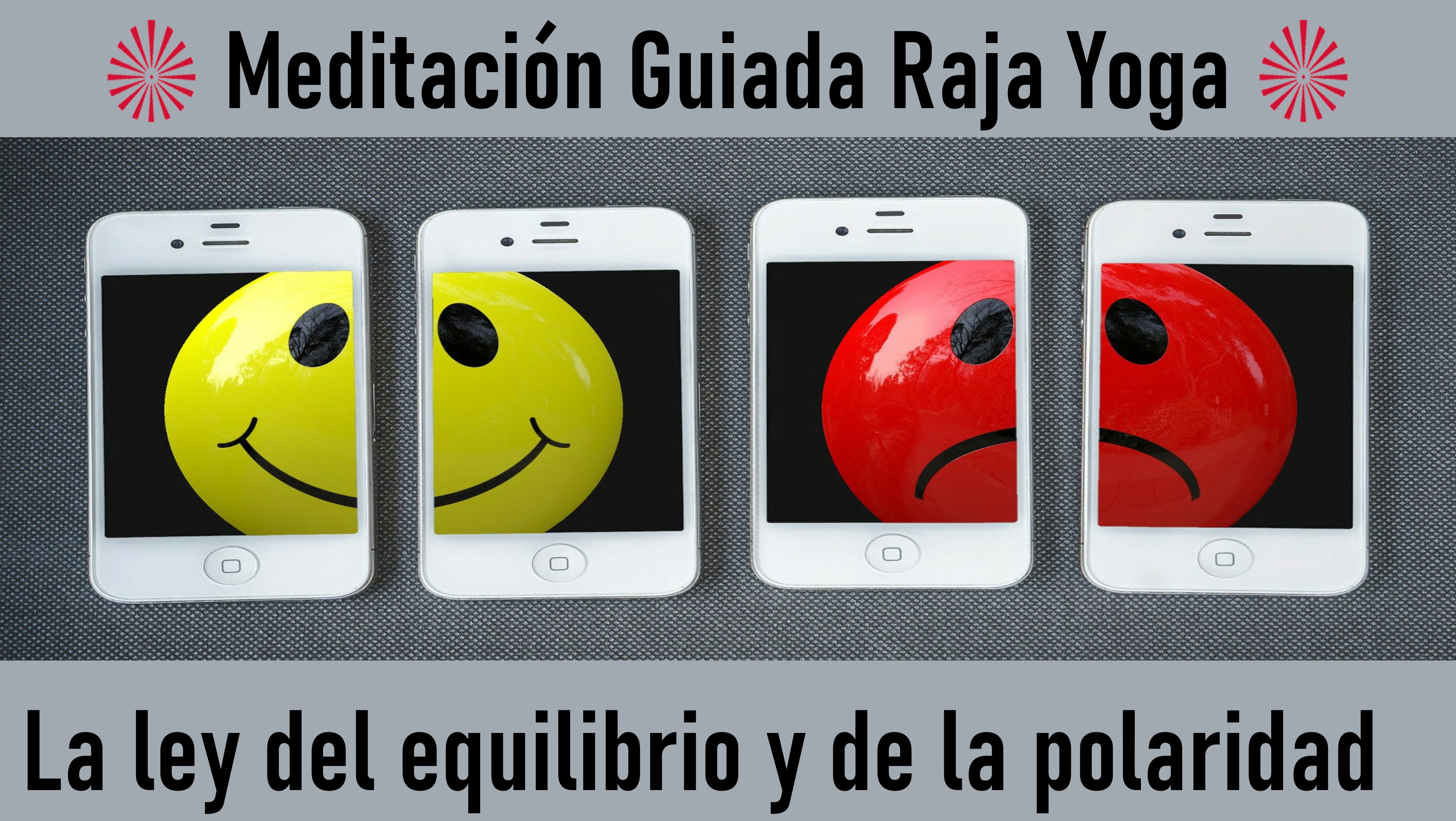 12 Mayo 2020  Meditación Guiada: La ley del equilibrio y la polaridad