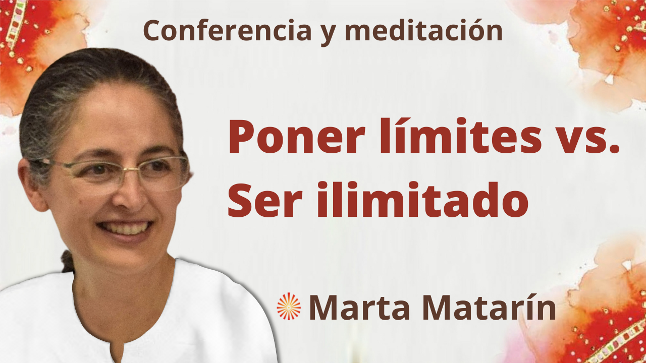 23 Septiembre 2021 Meditación y conferencia: Poner límites vs. Ser ilimitado