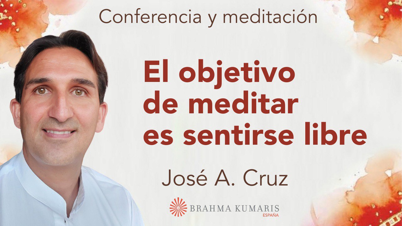 13 Enero 2025  Meditación y conferencia:  El objetivo de meditar para sentirse libre