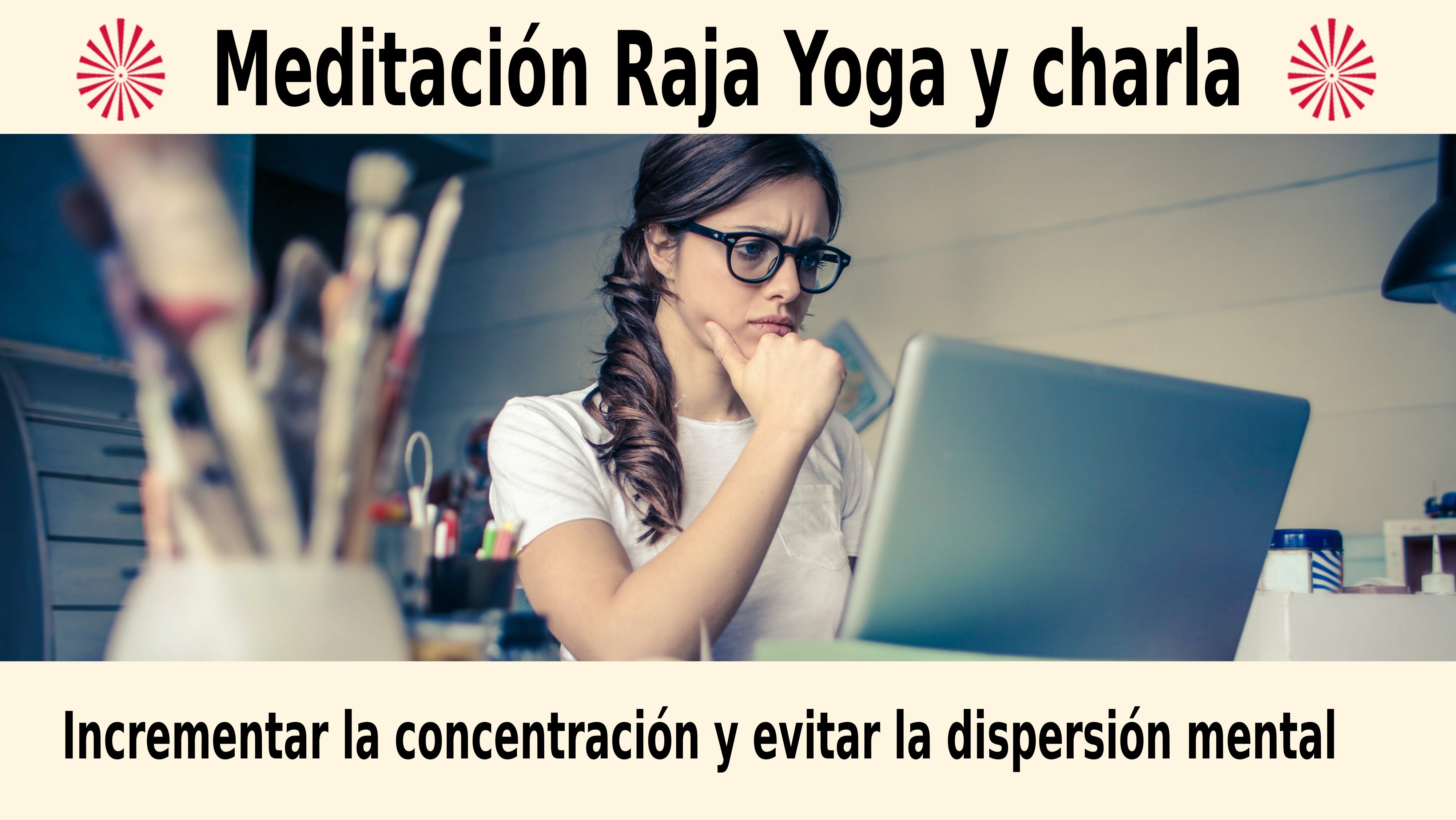Meditación Raja Yoga y charla: Incrementar la concentración (21 Diciembre 2020) On-line desde Mallorca