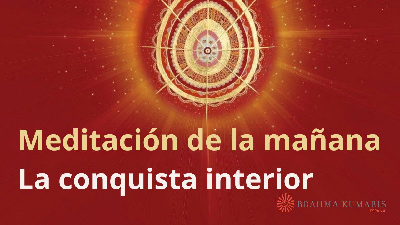 Meditación de la mañana: La conquista interior, con Esperanza Santos (3 Mayo 2024)