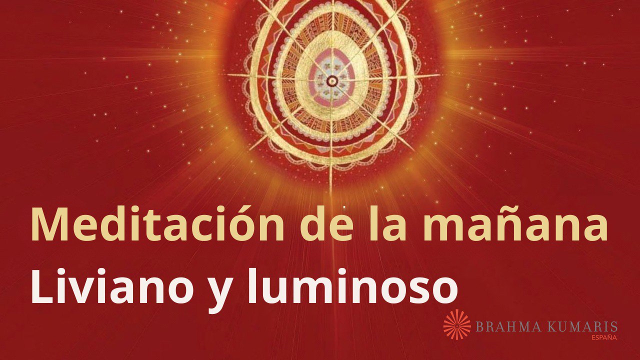 Meditación de la mañana:  Liviano y luminoso, con Esperanza Santos (9 Febrero 2024)