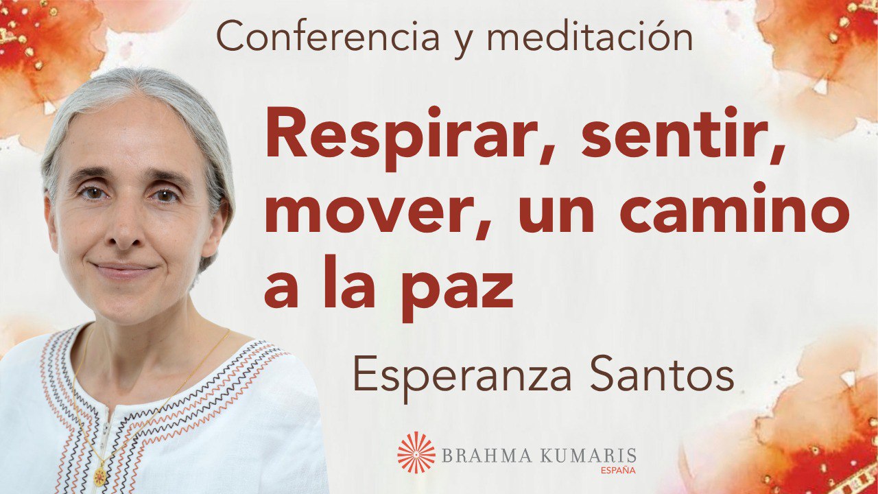 9 Julio 2025  Meditación y conferencia: Respirar, sentir, mover, un camino a la paz