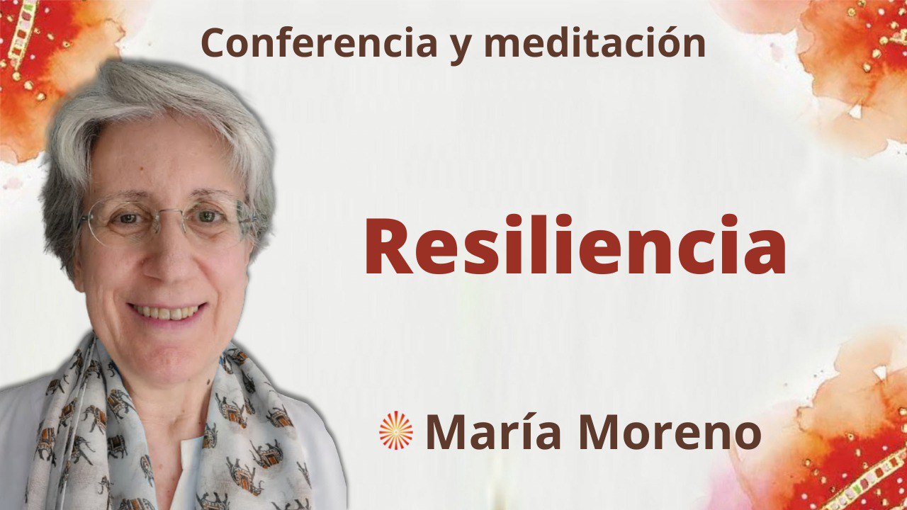 23 Octubre 2022 Meditación y conferencia: Resiliencia