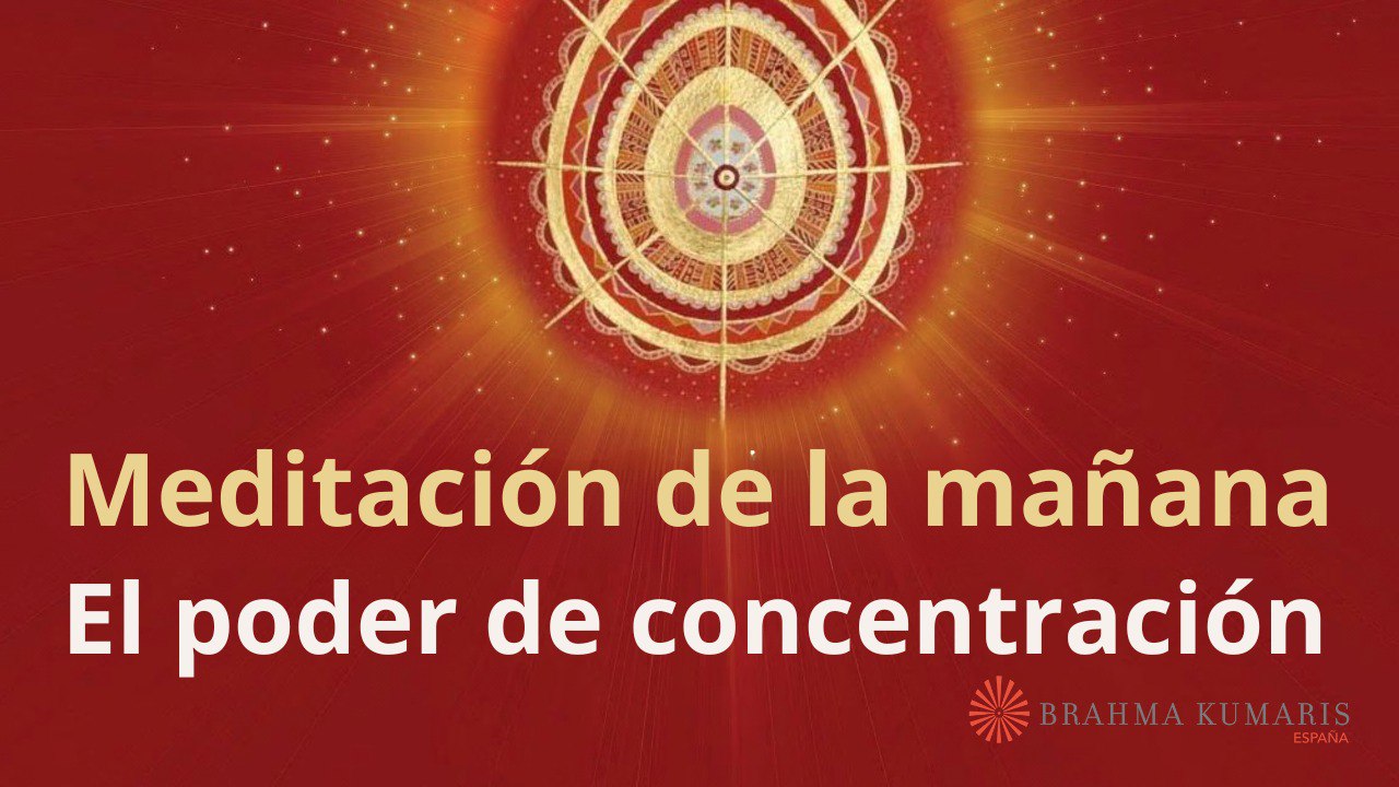 Meditación de la mañana:  El poder de concentración, con María Moreno (25 Abril 2024)