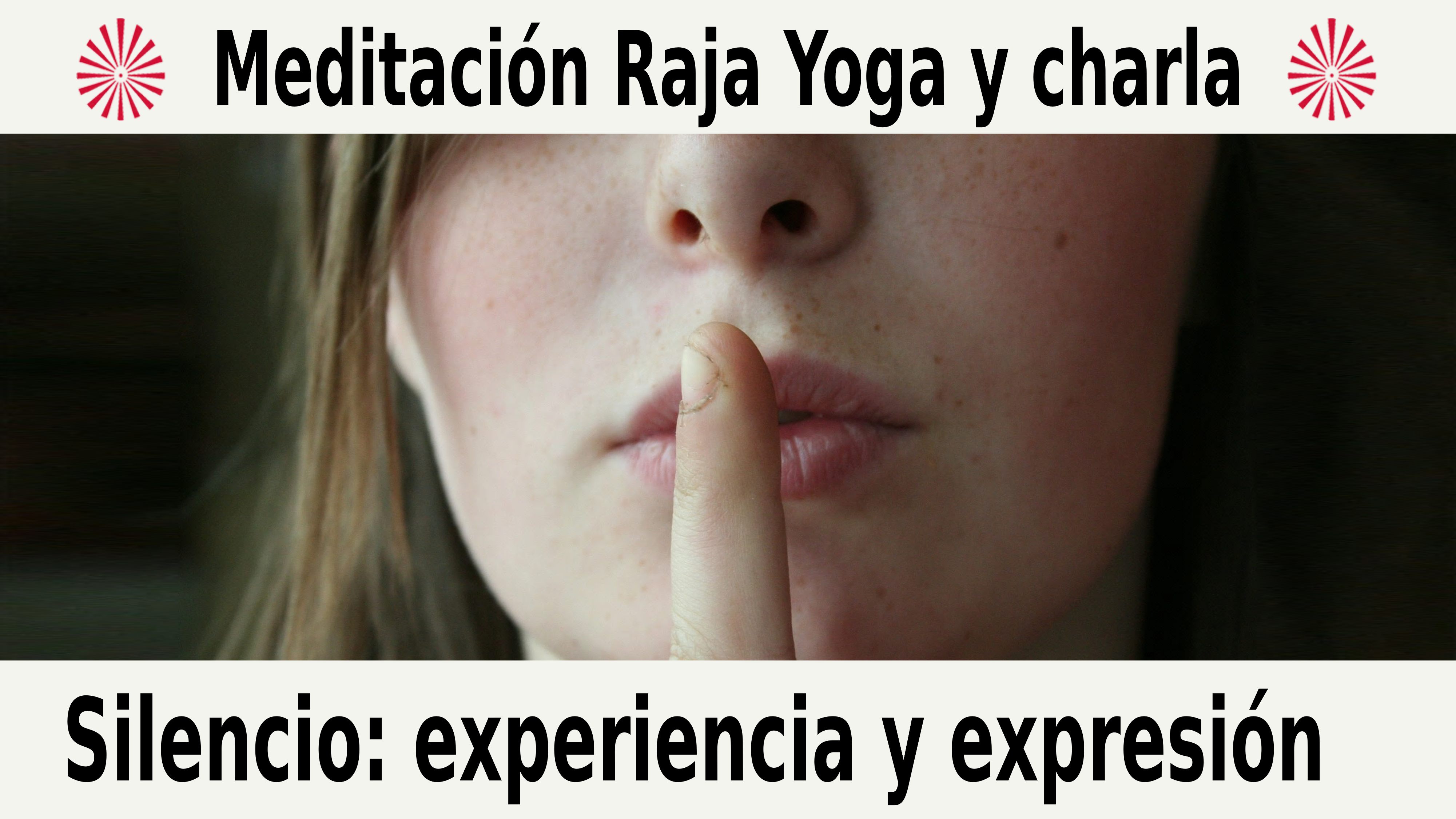 Meditación Raja Yoga y charla:  Silencio experiencia y expresión (4 Diciembre 2020) On-line desde Barcelona