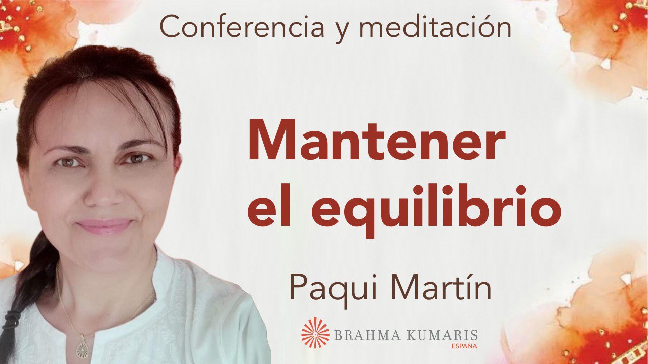 9 Septiembre 2024 Meditación y conferencia:  Mantener el equilibrio