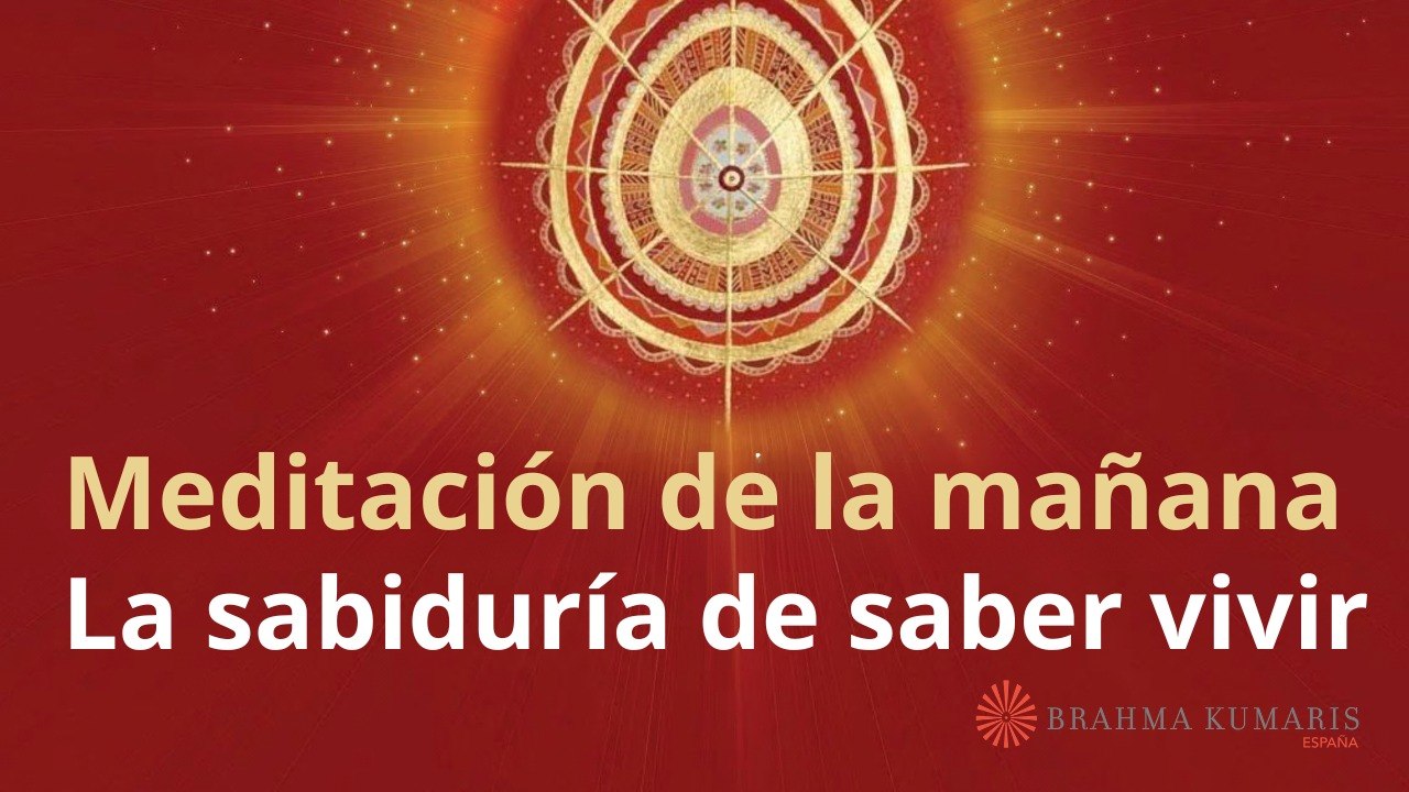Meditación de la mañana:  La sabiduría de saber vivir, con Esperanza Santos (24 Abril 2026)