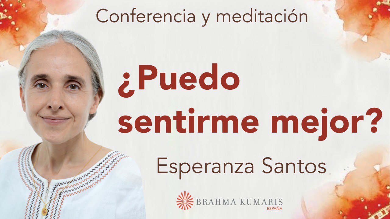 Meditación y conferencia: ¿Puedo sentirme mejor ? (11 Junio 2025)