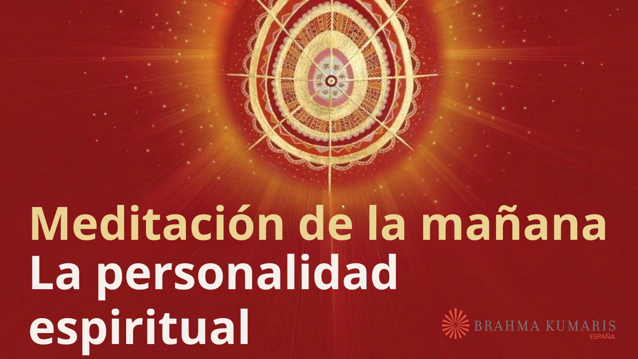 Meditación de la mañana: La personalidad espiritual, con Elizabeth Gayán (22 Noviembre 2023)